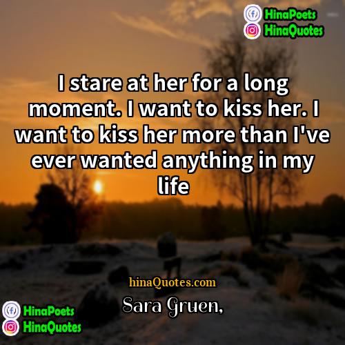Sara Gruen Quotes | I stare at her for a long